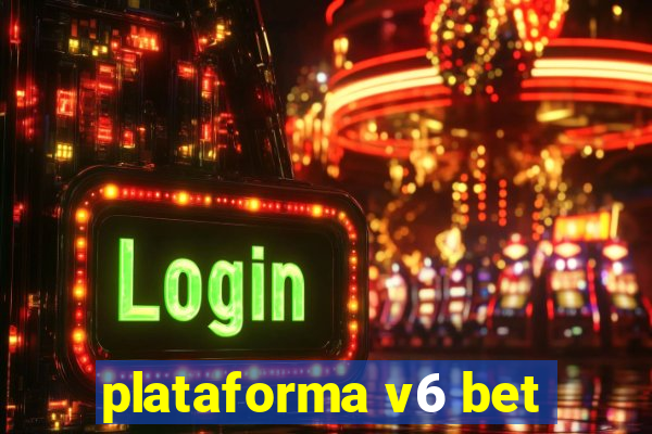 plataforma v6 bet